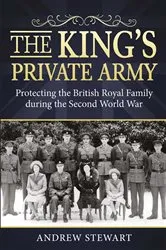Book cover of The King's Private Army by Andrew Stewart