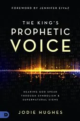 Book cover of The King's Prophetic Voice by Jodie Hughes