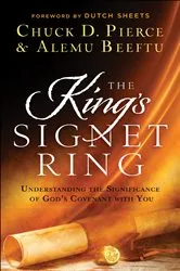 Book cover of The King's Signet Ring by Chuck D. Pierce