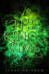 Book cover of The King's Time: The Brass Machine by Isaac Grisham