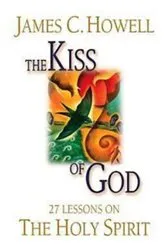 Book cover of The Kiss of God by James C. Howell