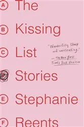 Book cover of The Kissing List by Stephanie Reents