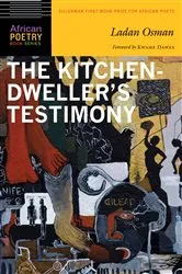 Book cover of The Kitchen-Dweller's Testimony by Ladan Osman