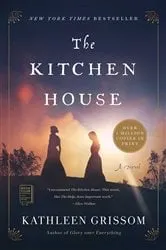 Book cover of The Kitchen House by Kathleen Grissom
