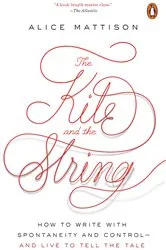 Book cover of The Kite and the String by Alice Mattison
