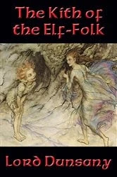 Book cover of The Kith of the Elf-Folk by Lord Dunsany