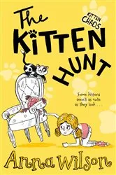 Book cover of The Kitten Hunt by Anna Wilson