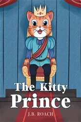 Book cover of The Kitty Prince by J.B. Roach
