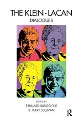Book cover of The Klein-Lacan Dialogues by Bernard Burgoyne