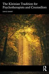Book cover of The Kleinian Tradition for Psychotherapists and Counsellors by David Smart