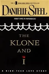 Book cover of The Klone and I by Danielle Steel