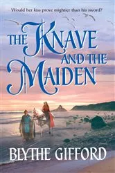 Book cover of THE KNAVE AND THE MAIDEN by Blythe Gifford