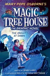 Book cover of The Knight at Dawn Graphic Novel by Mary Pope Osborne