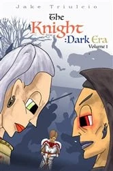 Book cover of The Knight Dark Era by Jake Triulcio