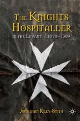 Book cover of The Knights Hospitaller in the Levant, c.1070-1309 by J. Riley-Smith