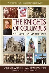 Book cover of The Knights of Columbus by Andrew T. Walther