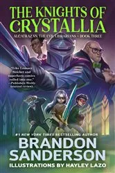 Book cover of The Knights of Crystallia by Brandon Sanderson