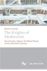 Book cover of The Knights of Modernism by Branko Vraneš