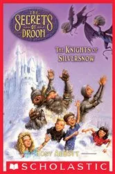 Book cover of The Knights of Silversnow (The Secrets of Droon #16) by Tony Abbott