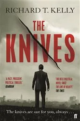 Book cover of The Knives by Richard T. Kelly