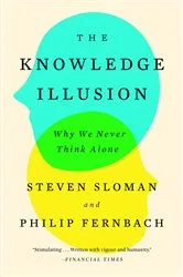 Book cover of The Knowledge Illusion by Unknown
