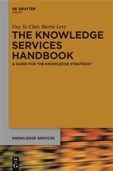 Book cover of The Knowledge Services Handbook by Guy St. Clair