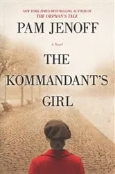 Book cover of The Kommandant's Girl by Pam Jenoff