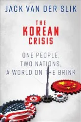 Book cover of The Korean Crisis by Jack Van DerSlik