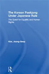 Book cover of The Korean Paekjong Under Japanese Rule by Joong-Seop Kim