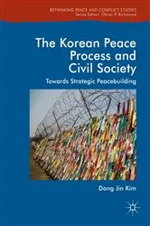 Book cover of The Korean Peace Process and Civil Society by Dong Jin Kim