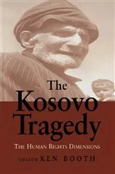 Book cover of The Kosovo Tragedy by Ken Booth