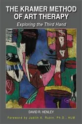 Book cover of The Kramer Method of Art Therapy by David R. Henley