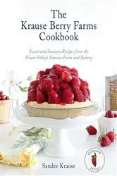 Book cover of The Krause Berry Farms Cookbook by Sandee Krause