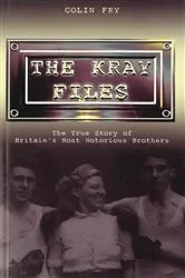 Book cover of The Kray Files by Colin Fry