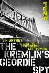 Book cover of The Kremlin's Geordie Spy by Vin Arthey