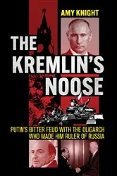 Book cover of The Kremlin's Noose by Amy Knight
