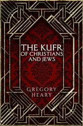 Book cover of The Kufr of Christians and Jews by Gregory Heary