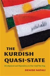 Book cover of The Kurdish Quasi-State by Denise Natali