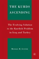 Book cover of The Kurds Ascending by M. Gunter