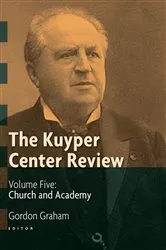 Book cover of The Kuyper Center Review, volume 5 by Gordon Graham