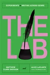 Book cover of The Lab: Experiments in Writing Across Genre by Unknown