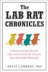 Book cover of The Lab Rat Chronicles by Kelly Lambert