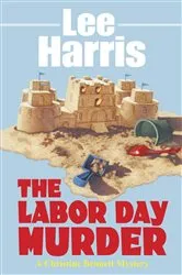 Book cover of The Labor Day Murder by Lee Harris