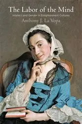 Book cover of The Labor of the Mind by Anthony J. La Vopa