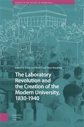 Book cover of The Laboratory Revolution and the Creation of the Modern University, 1830-1940 by Klaas van Berkel