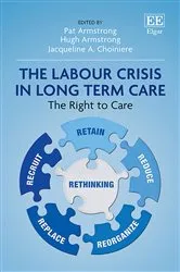 Book cover of The Labour Crisis in Long-term Care by Pat Armstrong