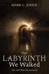 Book cover of The Labyrinth We Walked by Mark C. Jensen
