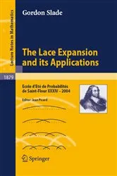 Book cover of The Lace Expansion and its Applications by Unknown