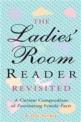 Book cover of The Ladies' Room Reader Revisited by Alicia Alvrez