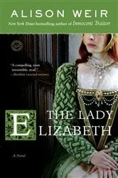 Book cover of The Lady Elizabeth by Alison Weir